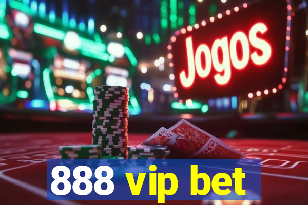 888 vip bet